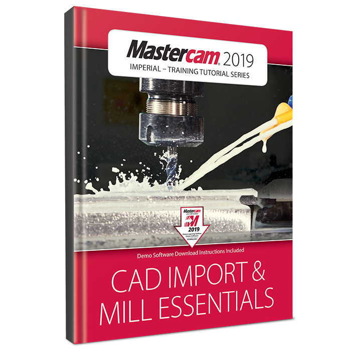 Mastercam 2019 CAD Import & Mill Essentials Toolpaths Tutorial (eBook ...